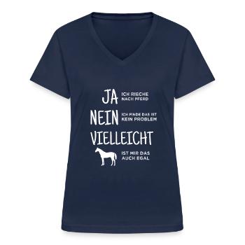 Lustiger Reiter Spruch Ja Ich rieche nach Pferd - Frauen-T-Shirt mit V-Ausschnitt - Navy - Vorne - Lela (165cm)