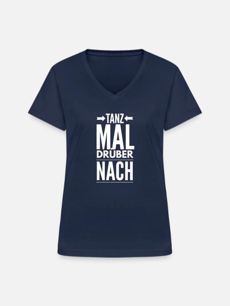 Tanz mal drüber nach - Frauen-T-Shirt mit V-Ausschnitt - Navy