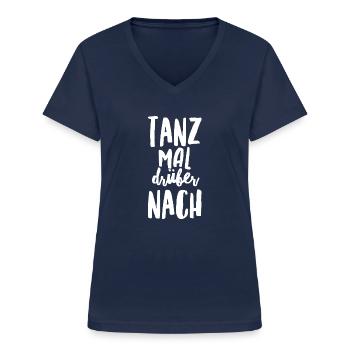 Tanz mal drüber nach - Frauen-T-Shirt mit V-Ausschnitt - Navy - Vorne - Lela (165cm)