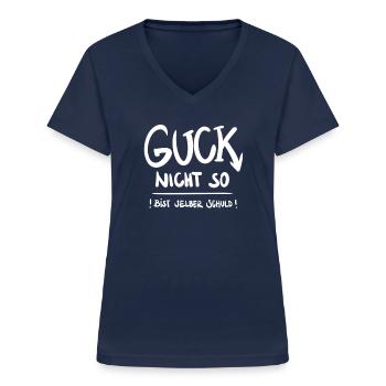 Guck nicht so - Frauen-T-Shirt mit V-Ausschnitt - Navy - Vorne - Lela (165cm)