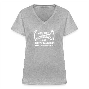 The Best Assistants Are Speech Language Pathology - Women's V-neck T-shirt - sports grey - Front - Lela (165cm)