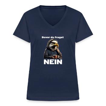 Bevor du fragst : NEIN! Adler mit Kaffeetasse - Frauen-T-Shirt mit V-Ausschnitt - Navy - Vorne - Lela (165cm)