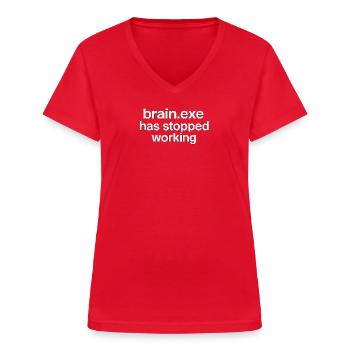 brain.exe has stopped working - Frauen-T-Shirt mit V-Ausschnitt - Rot - Vorne - Lela (165cm)