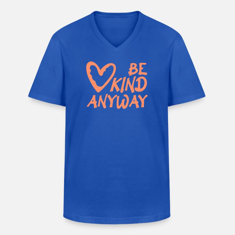 Be Kind Anyway Freundlichkeit Statement Spruch - Männer-T-Shirt mit V-Ausschnitt - Royalblau