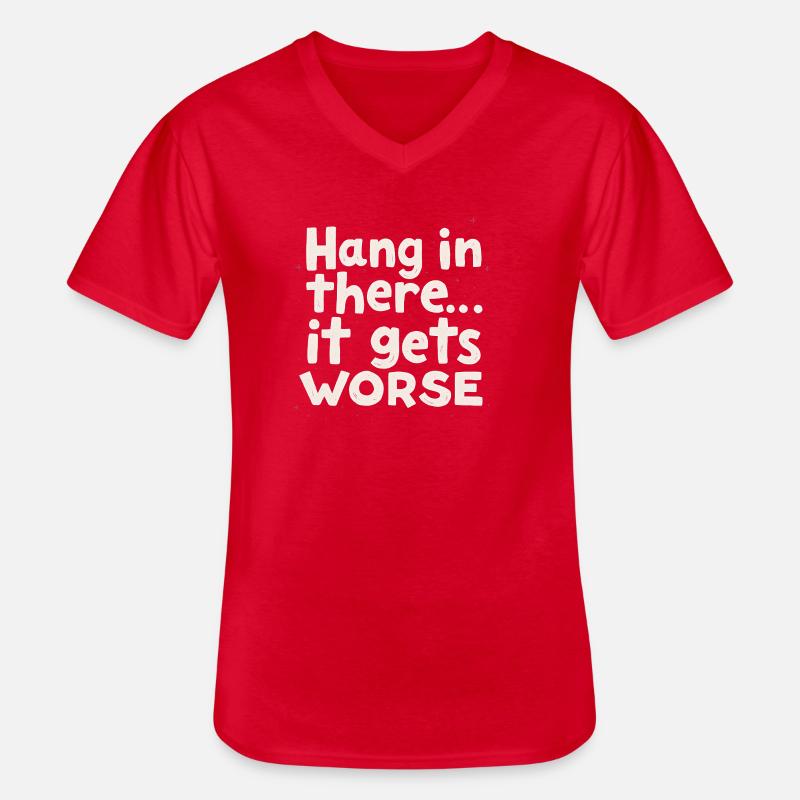 Bleib dran, es wird schlimmer - Männer-T-Shirt mit V-Ausschnitt - Rot