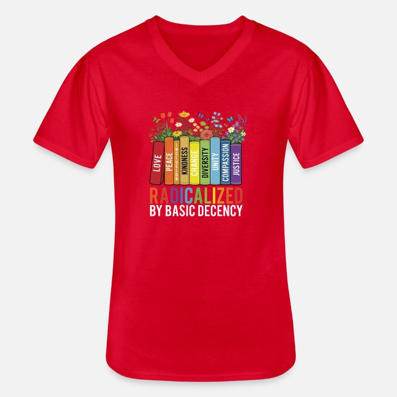 Radicalized Basic Decency Kindness Equality  - Men's V-Neck T-Shirt - red