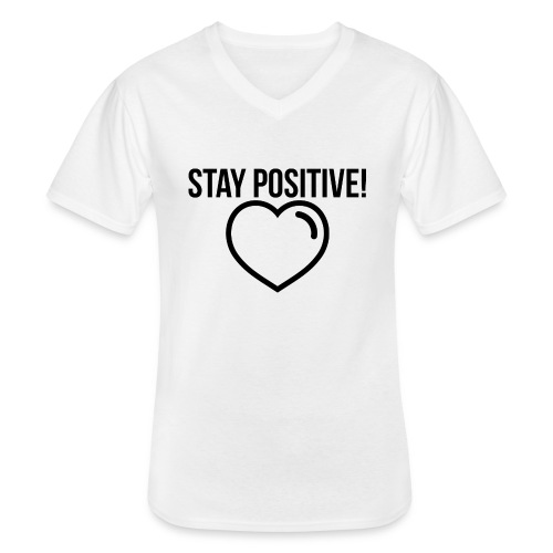 Stay Positive! - Klassisches Männer-T-Shirt mit V-Ausschnitt