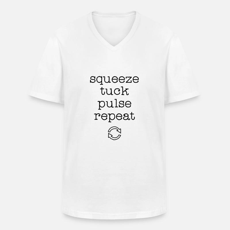 Squeez, Tuck, Pulse, Repeat - Men's V-Neck T-Shirt - white