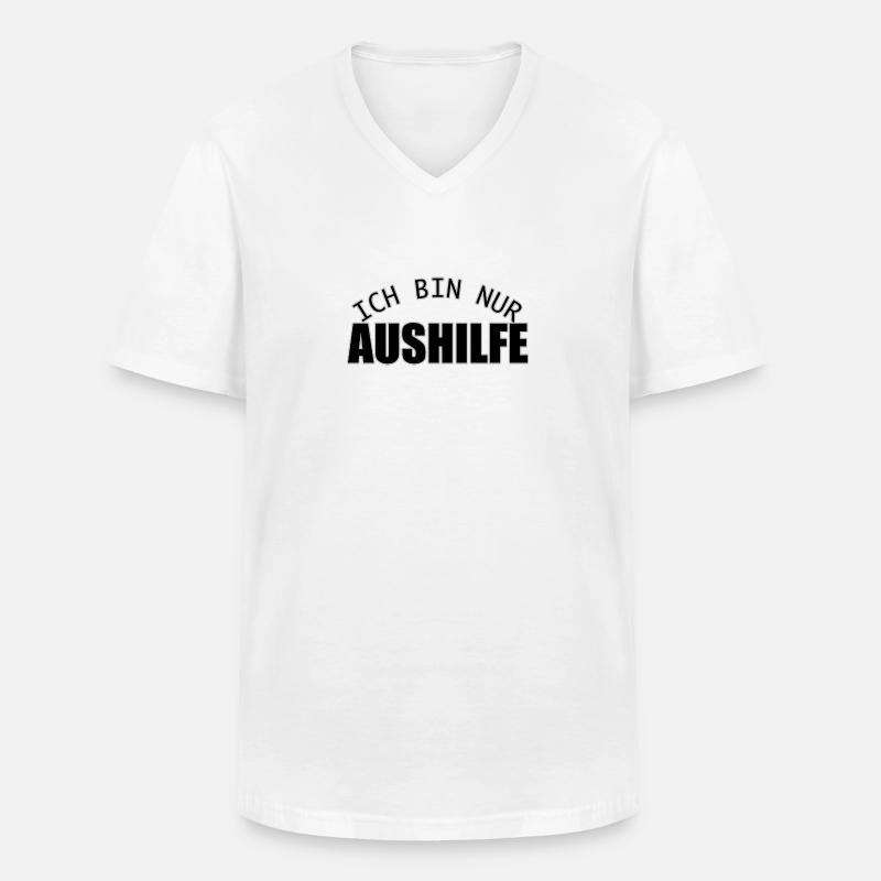 Ich bin nur Aushilfe - Männer-T-Shirt mit V-Ausschnitt - Weiß