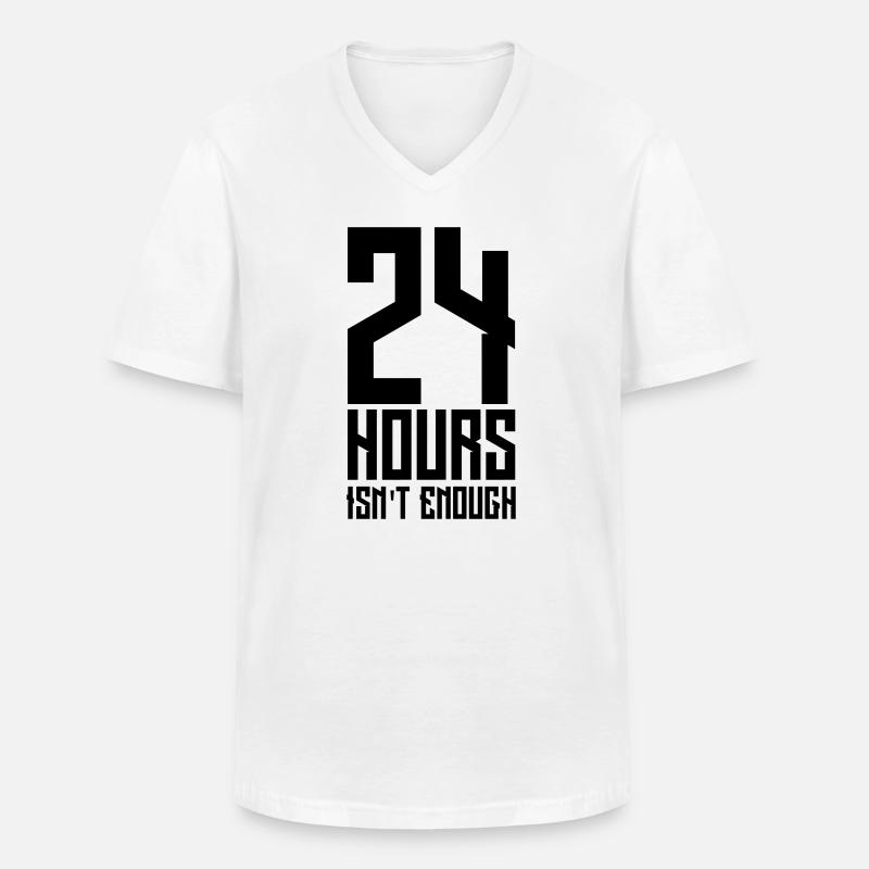 24 hours isn't enough - Männer-T-Shirt mit V-Ausschnitt - Weiß
