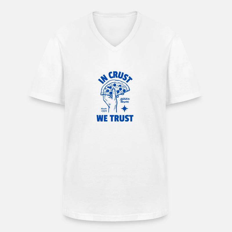 In Crust we Trust - Männer-T-Shirt mit V-Ausschnitt - Weiß