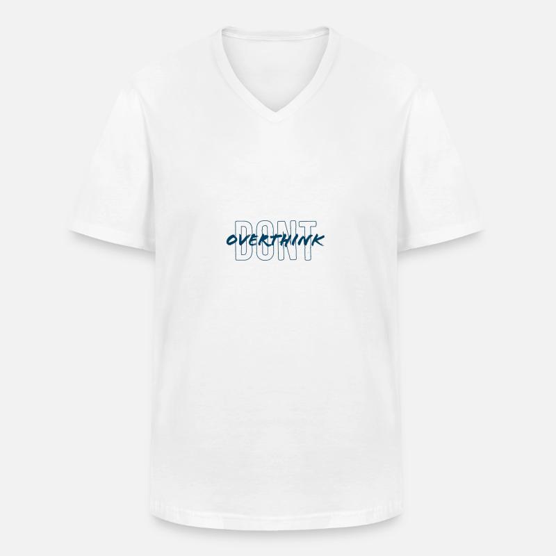 don't overthink - Männer-T-Shirt mit V-Ausschnitt - Weiß