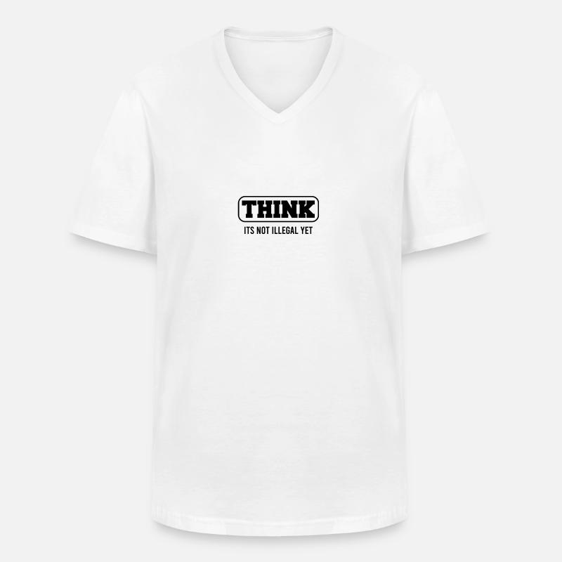Think not illegal yet black - Männer-T-Shirt mit V-Ausschnitt - Weiß