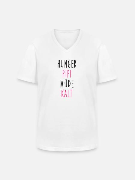 Hunger, Pipi, Müde, Kalt - Männer-T-Shirt mit V-Ausschnitt - Weiß