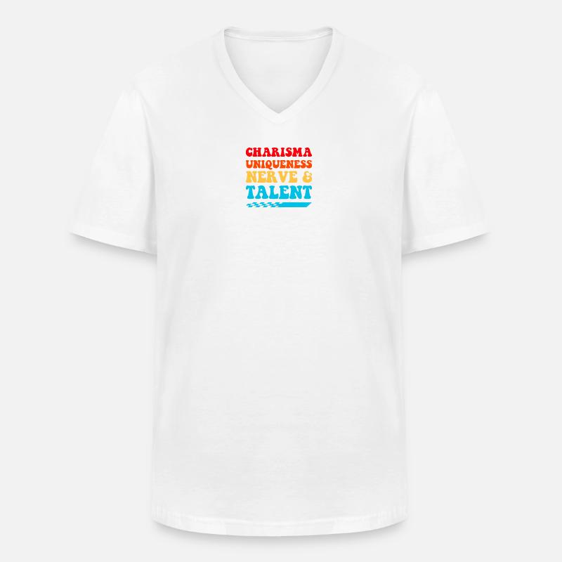 Charisma, Einzigartigkeit, Nerven, Talent, - Männer-T-Shirt mit V-Ausschnitt - Weiß