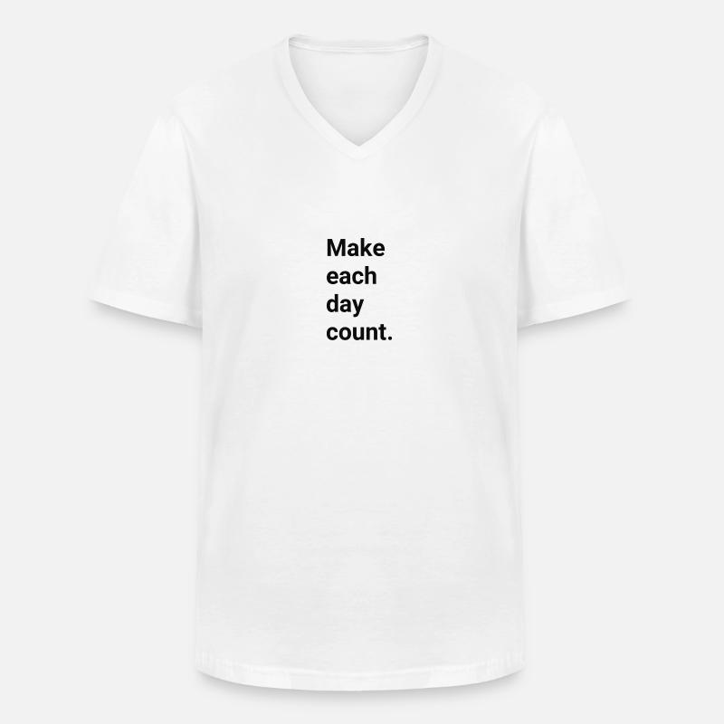 Make each day count - Männer-T-Shirt mit V-Ausschnitt - Weiß
