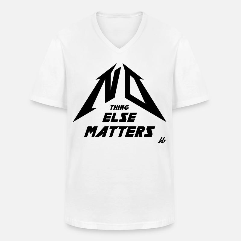 NO THING ELSE MATTERS - Männer-T-Shirt mit V-Ausschnitt - Weiß