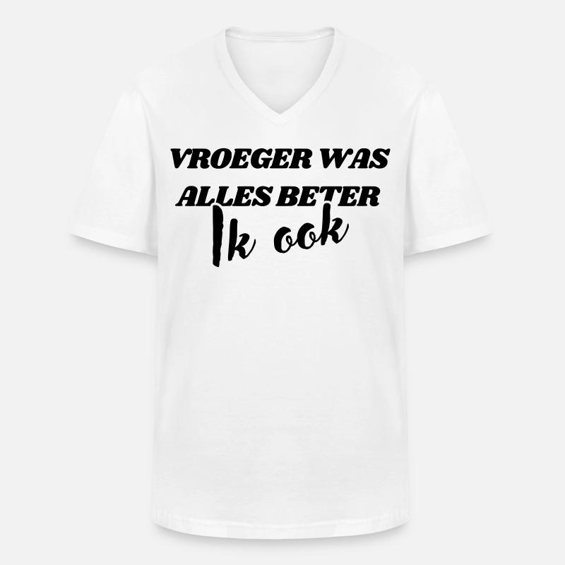 Früher war alles besser, ich auch # - Männer-T-Shirt mit V-Ausschnitt - Weiß
