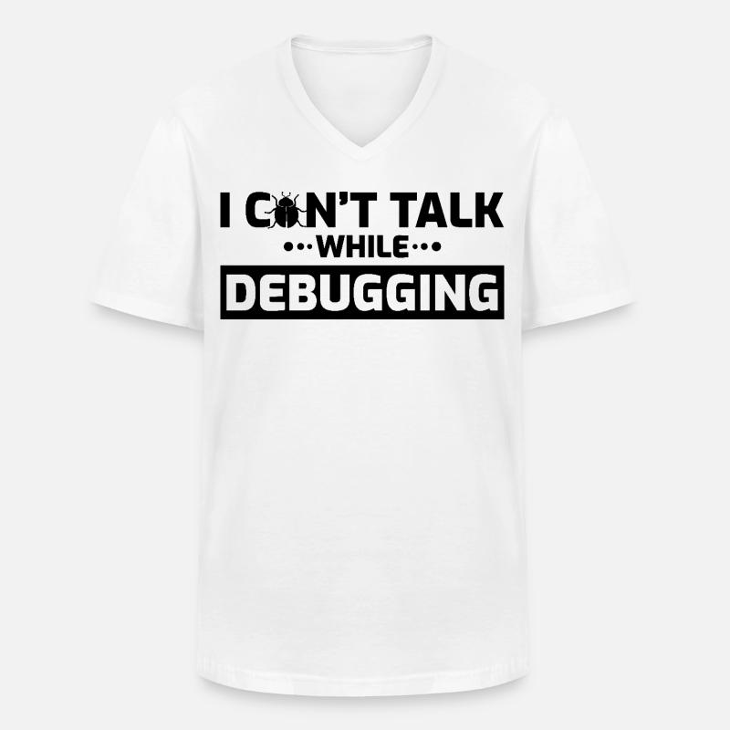 Ich kann beim Debuggen nicht sprechen - Männer-T-Shirt mit V-Ausschnitt - Weiß