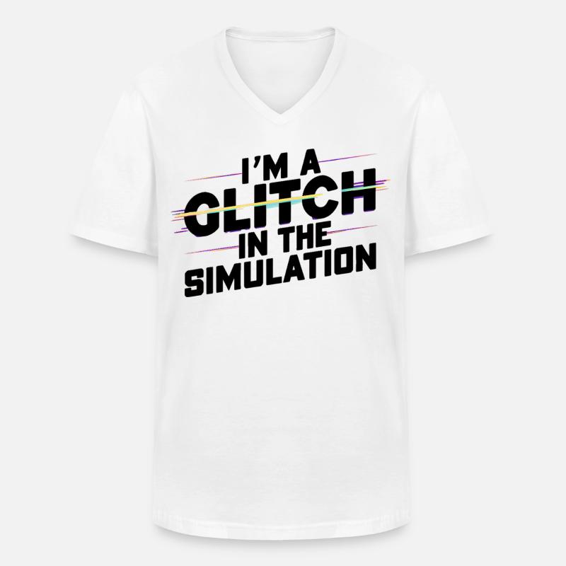 I’m a Glitch in the Simulation - Männer-T-Shirt mit V-Ausschnitt - Weiß