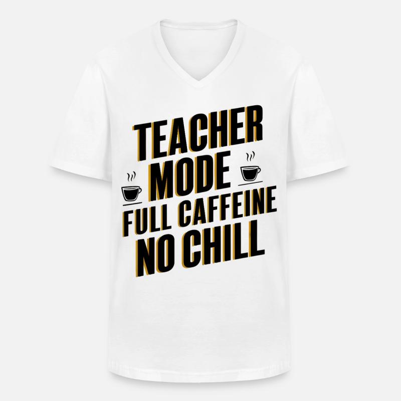 Teacher Mode Full Caffeine - Männer-T-Shirt mit V-Ausschnitt - Weiß