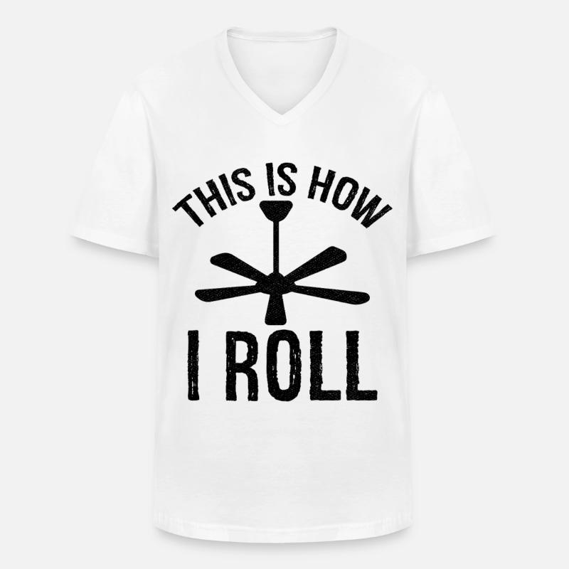 so rolle ich Deckenventilator - Männer-T-Shirt mit V-Ausschnitt - Weiß