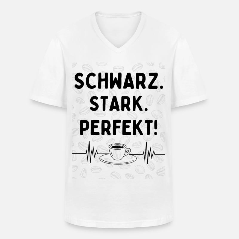 Schwarz. Stark. Perfekt. – Kaffee Statement - Männer-T-Shirt mit V-Ausschnitt - Weiß