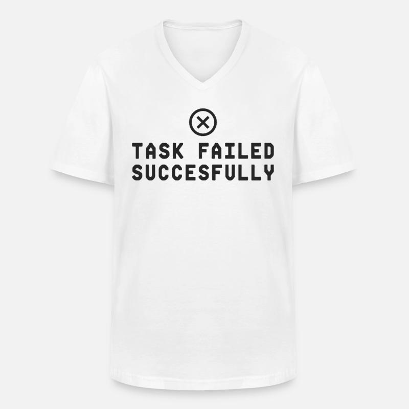 Task Failed Successfully IT Paradoxon - Männer-T-Shirt mit V-Ausschnitt - Weiß
