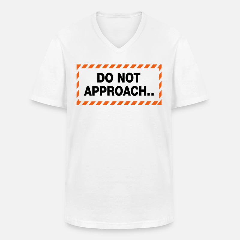 Do Not Approach Warnung Abstand Statement - Männer-T-Shirt mit V-Ausschnitt - Weiß
