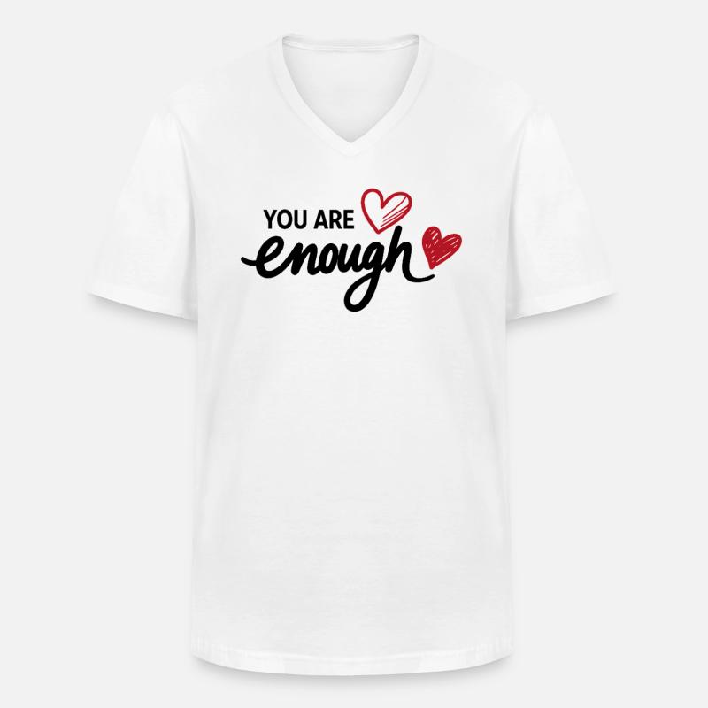 You Are Enough Herz Achtsamkeit Statement - Männer-T-Shirt mit V-Ausschnitt - Weiß