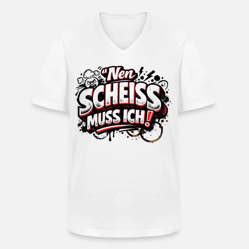 Nen Scheiss Muss Ich freches Statement - Männer-T-Shirt mit V-Ausschnitt - Weiß