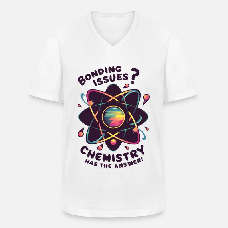 Bonding Issues? Chemistry Has the Answer - Männer-T-Shirt mit V-Ausschnitt - Weiß