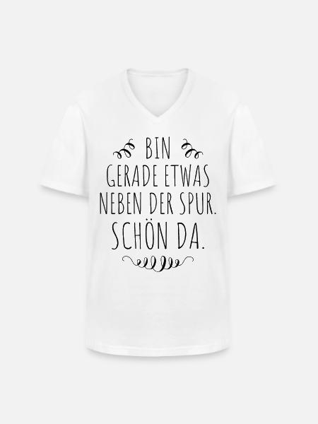 Bin Gerade Etwas Neben Der Spur Schön Da Geschenk - Männer-T-Shirt mit V-Ausschnitt - Weiß