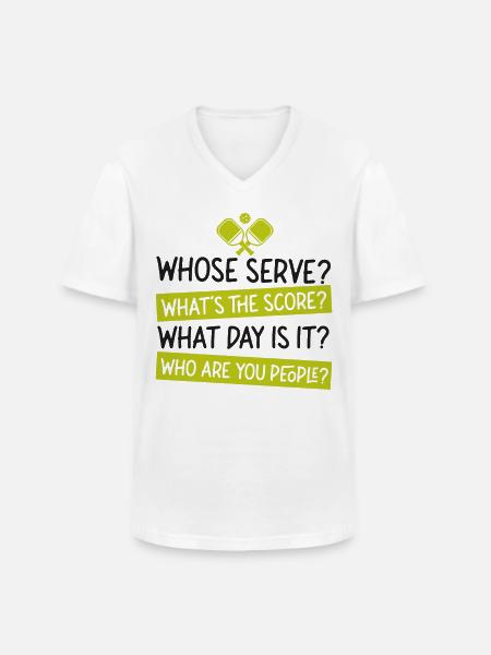 Pickleball Whose Serve? What's The - Men's V-Neck T-Shirt - white