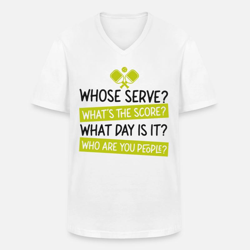 Pickleball Whose Serve? What's The - Männer-T-Shirt mit V-Ausschnitt - Weiß