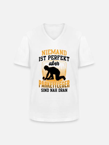Parkettleger ist nicht perfekt Fußbodenleger - Männer-T-Shirt mit V-Ausschnitt - Weiß