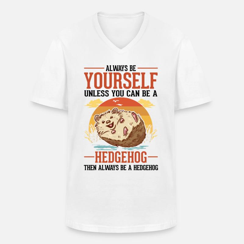 Always be yourself Hedgehog Igel - Men's V-Neck T-Shirt - white