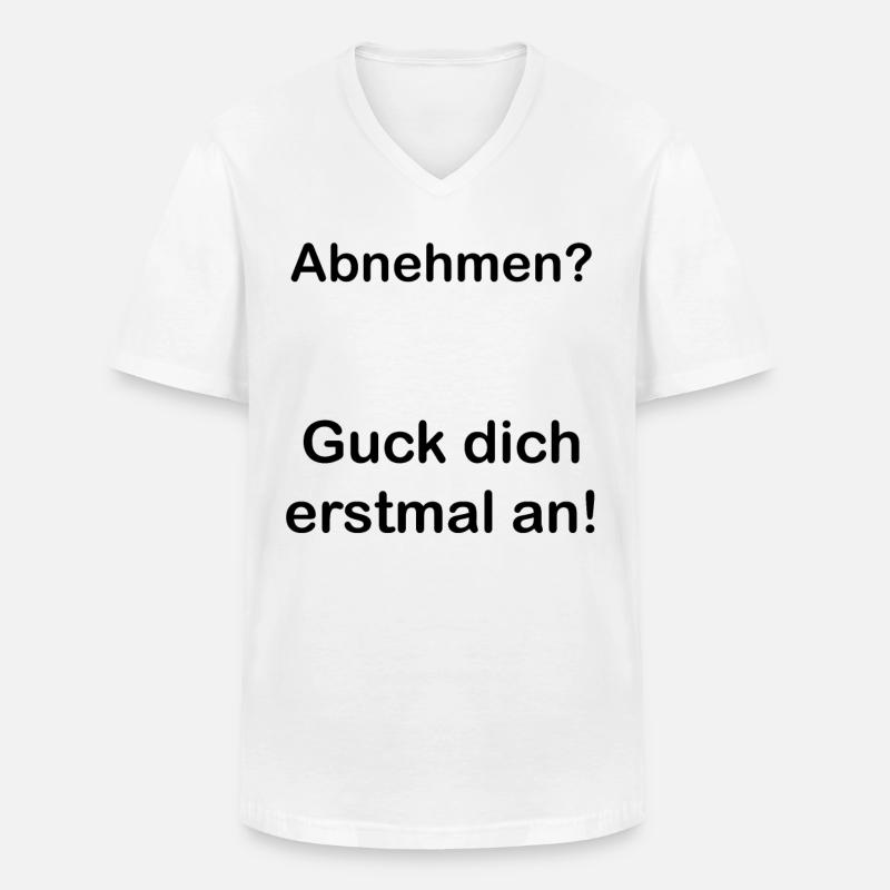 Abnehmen. Spruch. Geschenkidee. Statement - Männer-T-Shirt mit V-Ausschnitt - Weiß
