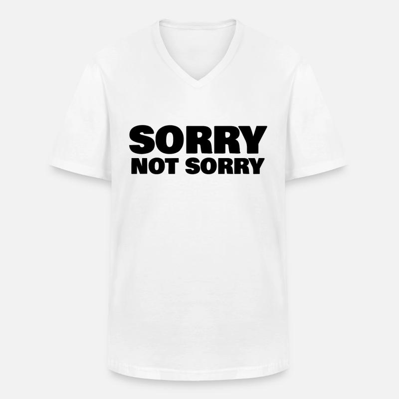 SORRY NOT SORRY - Männer-T-Shirt mit V-Ausschnitt - Weiß