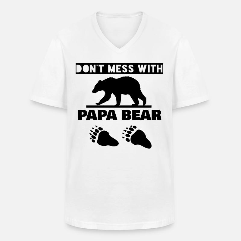 DON'T MESS WITH PAPA BEAR - Men's V-Neck T-Shirt - white