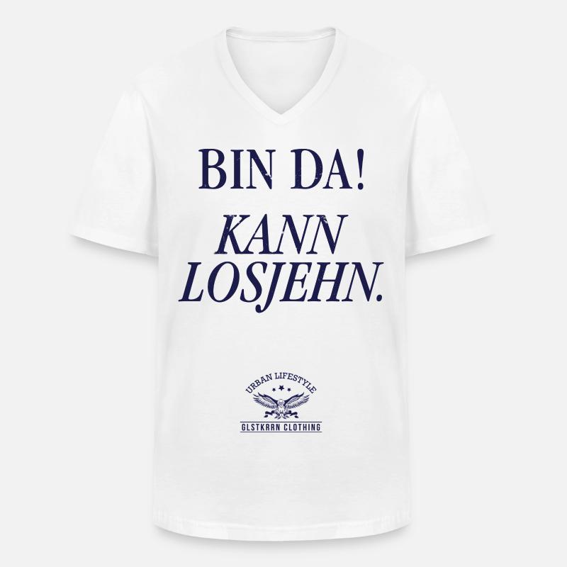 Bin da! Kann losjehn - Männer-T-Shirt mit V-Ausschnitt - Weiß