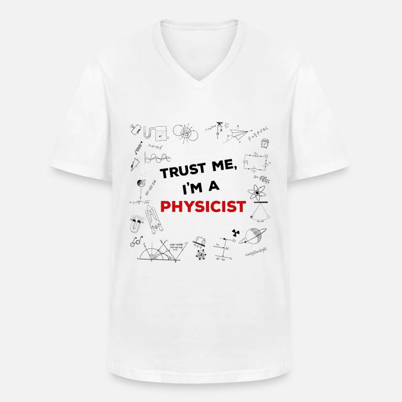 Physiker - Vertrau mir - Männer-T-Shirt mit V-Ausschnitt - Weiß