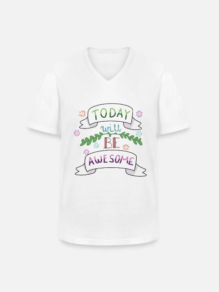 Today will be awesome - Men's V-Neck T-Shirt - white