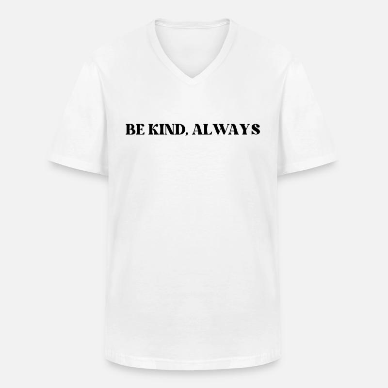 SEI IMMER FREUNDLICH - Männer-T-Shirt mit V-Ausschnitt - Weiß