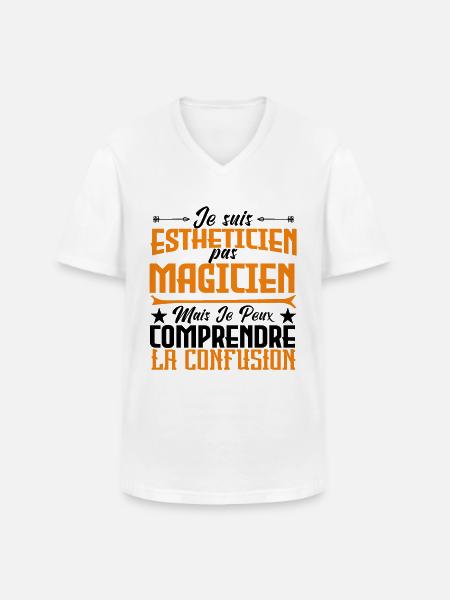 Je suis Esthéticienne, pas Magicienne - T-shirt col V Homme - blanc