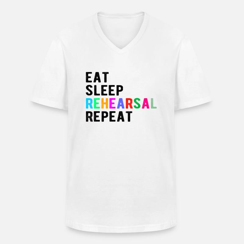 Theatre Gift : eat,sleep,rehearsal,repeat - Männer-T-Shirt mit V-Ausschnitt - Weiß