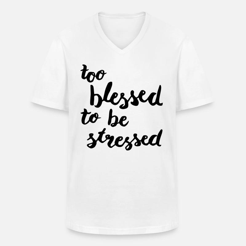too blessed to be stressed - Männer-T-Shirt mit V-Ausschnitt - Weiß