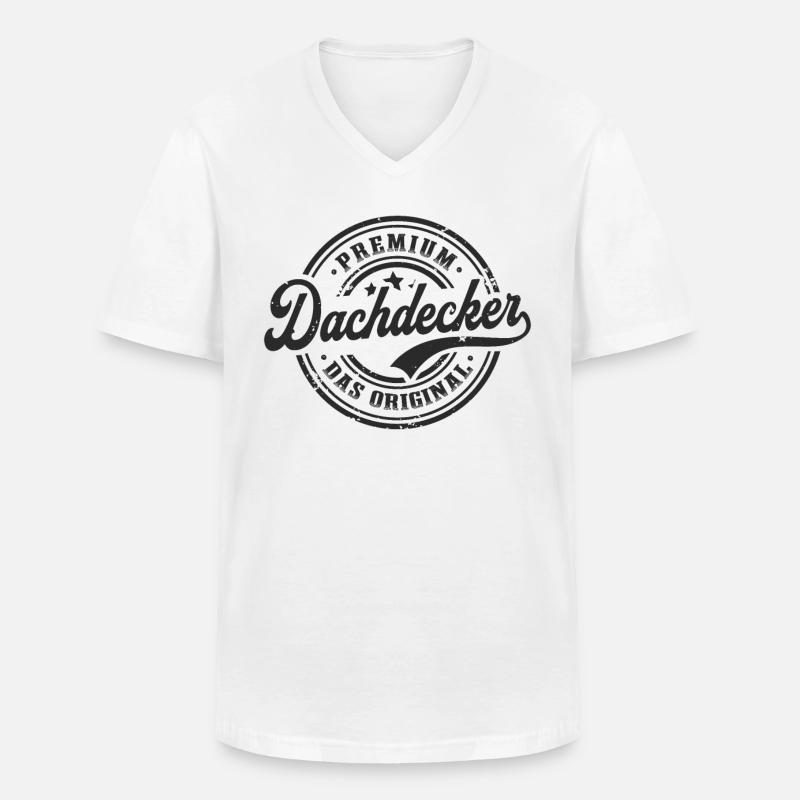 Dachdecker Spruch Original Dachdecken - Männer-T-Shirt mit V-Ausschnitt - Weiß
