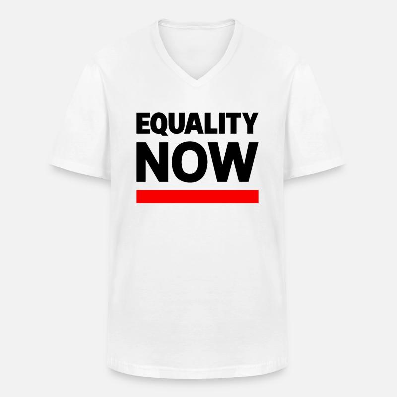 EQUALITY NOW Statement Spruch - Männer-T-Shirt mit V-Ausschnitt - Weiß