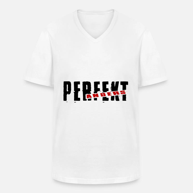 Perfekt Anders Freche Sprüche Lustig - Männer-T-Shirt mit V-Ausschnitt - Weiß